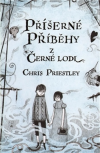 Příšerné příběhy z Černé lodi - Priestley Chris (Tales of Terror from the Black Ship)