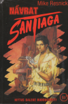 Návrat Santiaga ant. - Resnick Mike (The Return of Santiago)