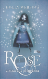 Rose 2 a ztracená princezna - Webbová Holly (Rose and the Lost Princess)