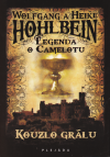 Legenda o Kamelotu 1 - Kouzlo Grálu - Hohlbein Wolfgang (Die Legende von Camelot 1: Gralszauber)