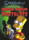 Simpsonovi - Hokus Pokus Brutálběs (Čarodějnický speciál 4) - Groening Matt (The Simpsons Treehouse of Horror Hoodoo Voodoo Brouhaha)