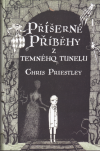 Příšerné příběhy z temného tunelu - Priestley Chris (Tales of Terror from the Tunnel's Mouth)