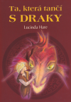 Ta, která tančí s draky - Hare Lucinda (The Dragon Whisperer)