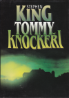 Tommyknockeři - King Stephen (The Tommyknockers)