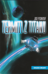 Termiti z Titanu 2 - Pecinovský Josef