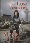 Magie zabíjí - Andrews Ilona (Magic Slays)