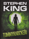 Tommyknockeři - King Stephen (The Tommyknockers)