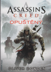 Assassin's Creed 05: Opuštěný - Bowden Oliver (Assassin's Creed: Forsaken)