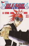 Bleach 11: A Star And A Stray Dog - Kubo Tite (Bleach 11: A Star And A Stray Dog)