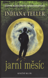 Indiana Teller 1 - Jarní měsíc - Audouinová-Mamikonianová Sophie (Indiana Teller 1 - Spring Moon)