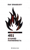 451 stupňů Fahrenheita - Bradbury Raymond Douglas (Fahrenheit 451)