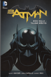 Batman 04 - Rok nula - Tajné měsro brož. - Snyder/ Scott Capullo/ Greg (Batman: Zero Year - Secret City)