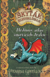 Škyťák Šelmovská Štika III - kniha 6 - Hrdinův atlas smrtících draků - Cowellová Cressida (A Hero's Guide to Deadly Dragons)