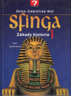 Sfinga - Záhady historie 1 - Huf Christian Hans (Sphinx)