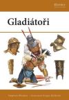 Gladiátoři - Wisdom Stephen (Gladiators 100 BC - AD 200)