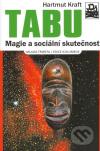 Tabu - Magie a sociální skutečnost ant. - Knaft Hartmut (Tabu - Magie und soziale Wirklichkeit)