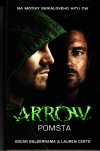 Arrow 1 - Pomsta /kniha/ - Balderrama/Certo Oscar/Lauren (Arrow: Vengeance)