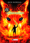 Magnus Chase a Bohové Ásgardu 1 - Prastarý meč - Riordan Rick (Magnus Chase and the Gods of Asgard - The Sword of Summer)