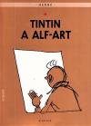 Tintinova dobrodružství 24: Tintin a Alf-art - Hergé (Tintin et l´alph-art)