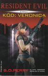 Resident Evil 6 - Kód: Veronica - Perry Steve (Resident Evil: Code: Veronica)