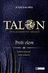 Talon - Společenstvo draků 2 - Proti všem - Kagawa Julie (Rogue)