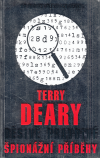 Děsivě pravdivé špionážní příběhy - Deary Terry (True stories)