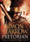 Cato 11: Pretorián - Scarrow Simon (Praetorian)