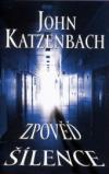 Zpověď šílence - Katzenbach John (The Madman´s tale)