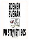 Po strništi bos - Svěrák Zdeněk