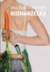 Biomanželka - Viewegh Michal