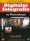 Digitální fotografie ve Photoshopu ant. - Kelby Scott (The Photoshop Book for digital photographers)
