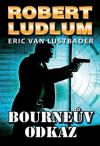 Bourneův odkaz - Ludlum Robert (The Bourne Legacy)