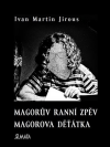 Magorův ranní zpěv / Magorova děťátka - Jirous Ivan Martin