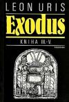 Exodus: Knihy III.-V. ant. - Uris Leon (Exodus)
