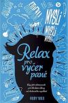 Relax pro vyčerpané ant. - Wax Ruby (A Mindfulness Guide for the Frazzled)