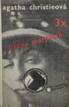 Třikrát slečna Marplová - Christie Agatha (The Moving Finger, The Body in the Library, A Pocket Full of Rye)