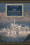 Pád Gondolinu - Tolkien John Ronald Reuel (The Fall of Gondolin)