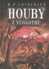 Houby z Yuggothu - Lovecraft H. P. (Fungi from Yuggoth)