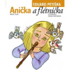 Anička a flétnička - Petiška Eduard