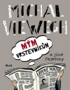 Mým vrstevníkům a jiné fejetony - Viewegh Michal