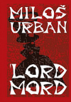 Lord Mord - Urban Miloš