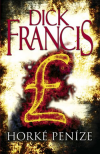 Horké peníze - Francis Dick (Hot money)