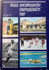 Malá encyklopedie olympijských her - Kolektiv autorů