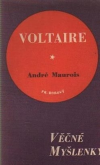 Voltaire - Maurois André (Voltaire - Věčné myšlenky)