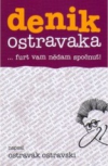 Denik Ostravaka 4 ... furt vam nědam spočnuť - Ostravski Ostravak