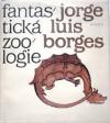 Fantastická zoologie - Borges Jorge Luis (El libro de los seres imaginarios)