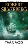 Tvář vod - Silverberg Robert (The Face of the Waters)