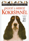 Anglický a americký kokršpaněl - Fogle Bruce (Dog breed handbooks - cocker spaniel)