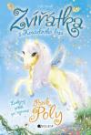 Zvířátka z kouzelného lesa - Poník Poly - Small Lily (Fairy animals-Poppy the pony)