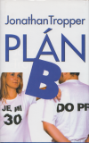 Plán B - Tropper Jonathan (Plan B)